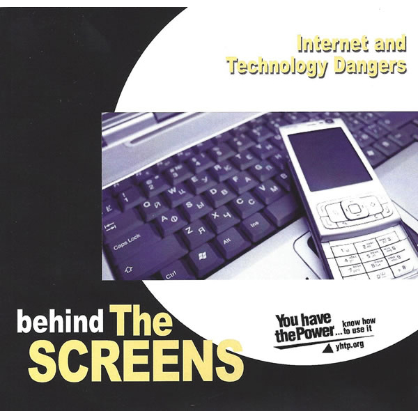 Behind The Screens: Internet & Technology Dangers