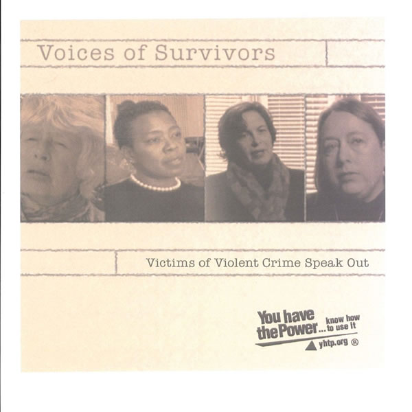 Voices of Survivors: Victims of Violent Crime Speak Out